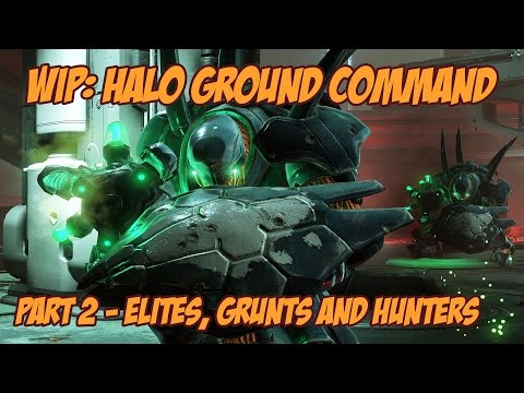 WIP: Halo Ground Command Part 2 - Elites, Hunters, Grunts