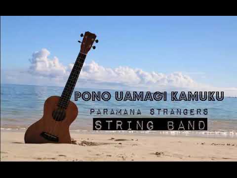 PARAMANA STRANGERS STRING BAND Pono Uamagi Kamuku