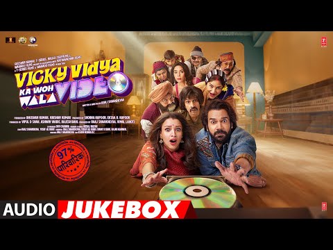 Vicky Vidya Ka Woh Wala Video (Audio Jukebox): Rajkummar, Triptii | Sachin-Jigar, Raaj S | Bhushan K — Vicky Vidya Ka Woh Wala Video