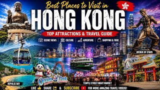 Top 10 Best Places to Visit in Hong Kong | Ultimate Travel Guide