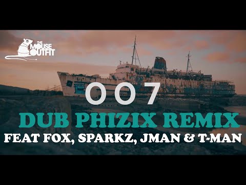 The Mouse Outfit (Dub Phizix Remix) ft. Fox, Sparkz, T-Man & Jman - 007 (4K)