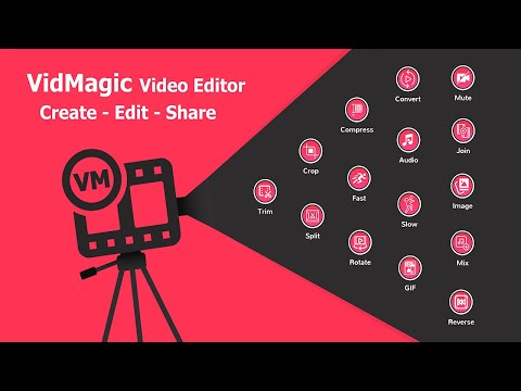 VidMagic - Video Editor Maker