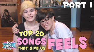 TOP 20 SONGS THAT GIVE US FEELS | PART 1 ★ K!COUNTDOWN