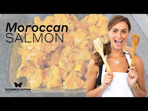 How To Make Moroccan Salmon By Elizabeth Sutton