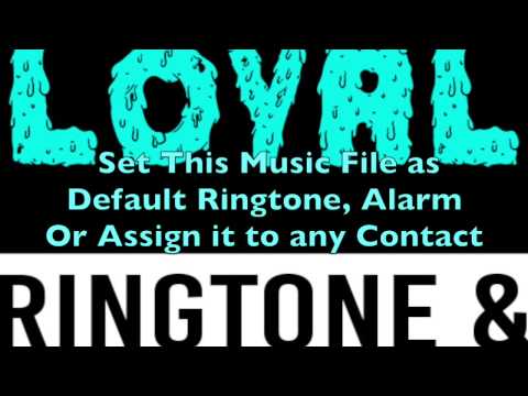 Loyal Ringtone and Alert Video