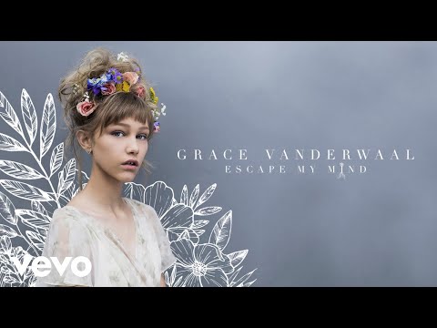 Grace VanderWaal - Escape My Mind (Audio)