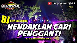 Download lagu DJ Hendaklah Cari Pengganti - Arief Slow Bass Horeg - Viral Tiktok by Yhaqin Saputra mp3