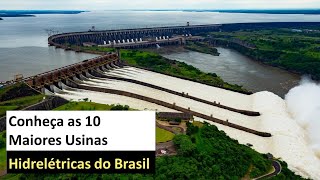 As Usinas Hidrelétricas São Amplamente Utilizadas No Território Brasileiro