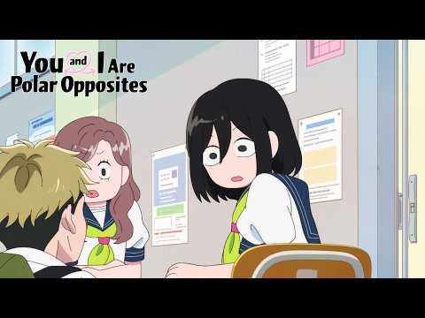 He Just... Asked Her Out? | You and I Are Polar Opposites