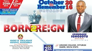 WHO IS SITTING ON YOUR OIL | OCT TO REM 2016 | BORN 2 REIGN | 22-10-2016 (DAY 2)