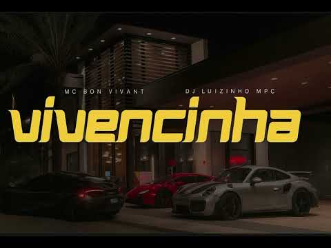 Mc Bon Vivant - Vivencinha (Dj Luizinho)