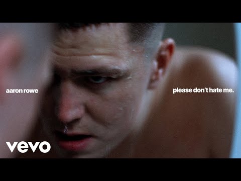 Please Dont Hate Me - Aaron Rowe