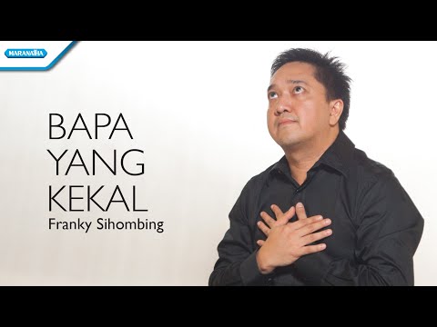 Bapa Yang Kekal - Franky Sihombing (Video)