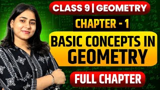 Chapter 1 – Basic Concepts in Geometry 🧠 | Class 9 Geometry | Full Chapter in One Shot ✅