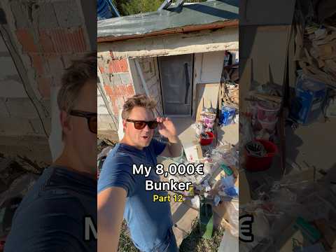 My 8,000€ Bunker - Part 12