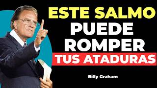 Este Salmo Tiene el PODER de Romper MALDICIONES y ATADURAS | Billy Graham.