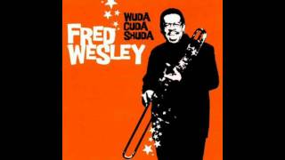Fred Wesley - Get Your Money Ready