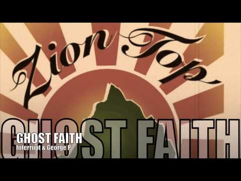 Interrupt feat. George P - Ghost Faith