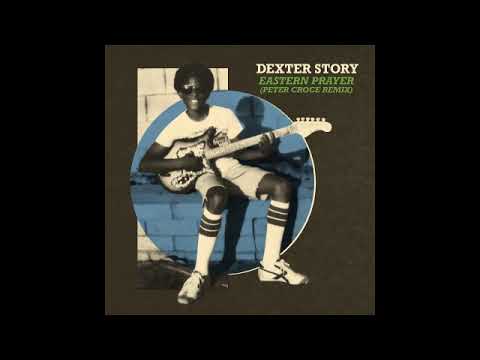 Dexter Story - Eastern Prayer - Peter Croce Remix - feat. Nia Andrews