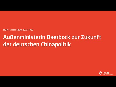 Außenministerin Baerbock zur Zukunft der deutschen Chinapolitik