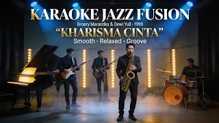 Download lagu [KARAOKE] Kharisma Cinta - Broery Marantika & Dewi Yull | Jazz Fusion | Smooth & Emotional Groove mp3