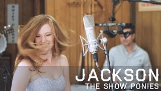 Video thumbnail of "The Show Ponies | Jackson (Johnny Cash/June Carter)"