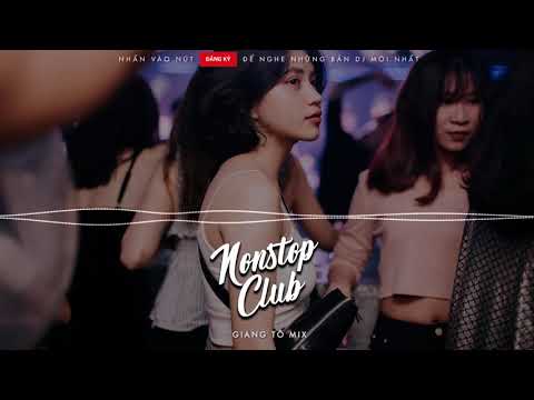 Nonstop 2018 | XIKE - XUKA 2 - DJ GIANG TÔ