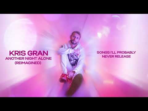 Kris Gran - Another Night Alone (Reimagined)