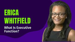 🧠 What Is Executive Function? Erica Whitfield Breaks It Down | #ExecutiveFunctionSummit #TEFOS2025