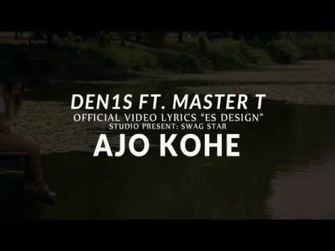 Den1s ft. Master T - Ajo Kohë (Films Video Lyrics)