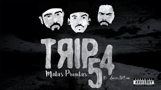 TRIP54(Erreap, JL) - MALAS PRONTAS - PART. Lucas Dcan (PROD.GU$T)