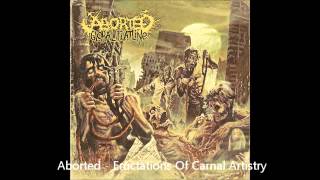 Aborted - Eructations Of Carnal Artistry (Track 14)