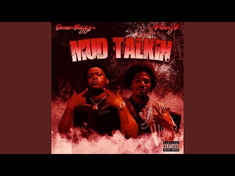 Mud Talkin' (feat. Ocean Biggs)