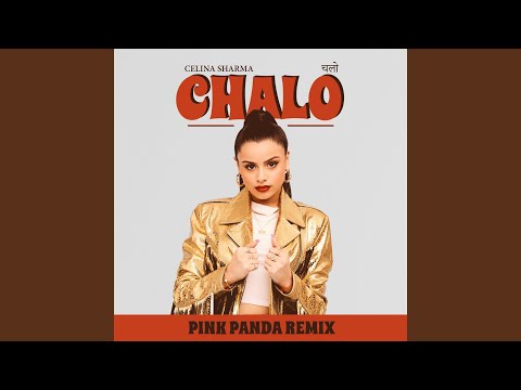 CHALO (Pink Panda Remix)