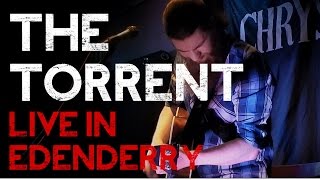 Joe S - The Torrent @ The Chrysalis Sessions Edenderry 07/05/2016