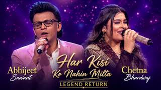 Download lagu Har kisi ko nahi milta | Abhijit Sawant & Chetna Bhardwaj Duet | Indian Idol Legend Returns mp3