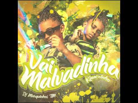 Kauezinho - Vai Malvadinha