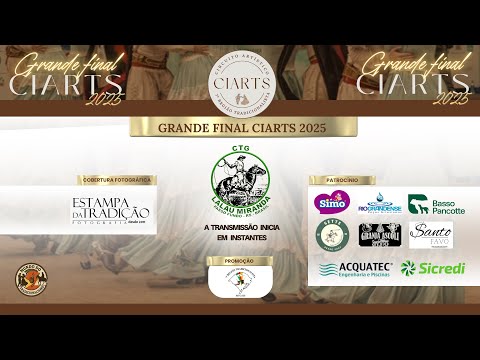 GRANDE FINAL CIARTS 2025 - 7ªRT -  CTG LALAU MIRANDA - Passo Fundo/RS - 06/12/2025 - Sábado - Parte1