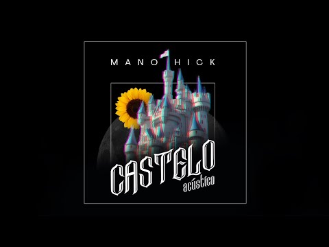 Mano Hick | Castelo Acústico (Prod:48k)