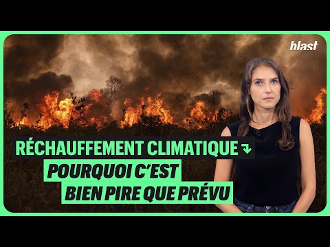 RÉCHAUFFEMENT CLIMATIQUE : POURQUOI C’EST BIEN PIRE QUE PRÉVU