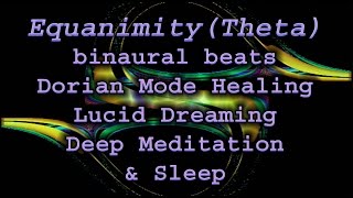 Dorian Mode Sound Healing * Theta binaural beats  Lucid dreaming, deep meditation and sleep