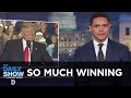 So Much Winning The Daily Show