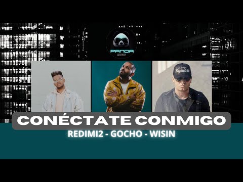 Conéctate Conmigo - Gocho, Wisin, Redimi2 (Audio Oficial)