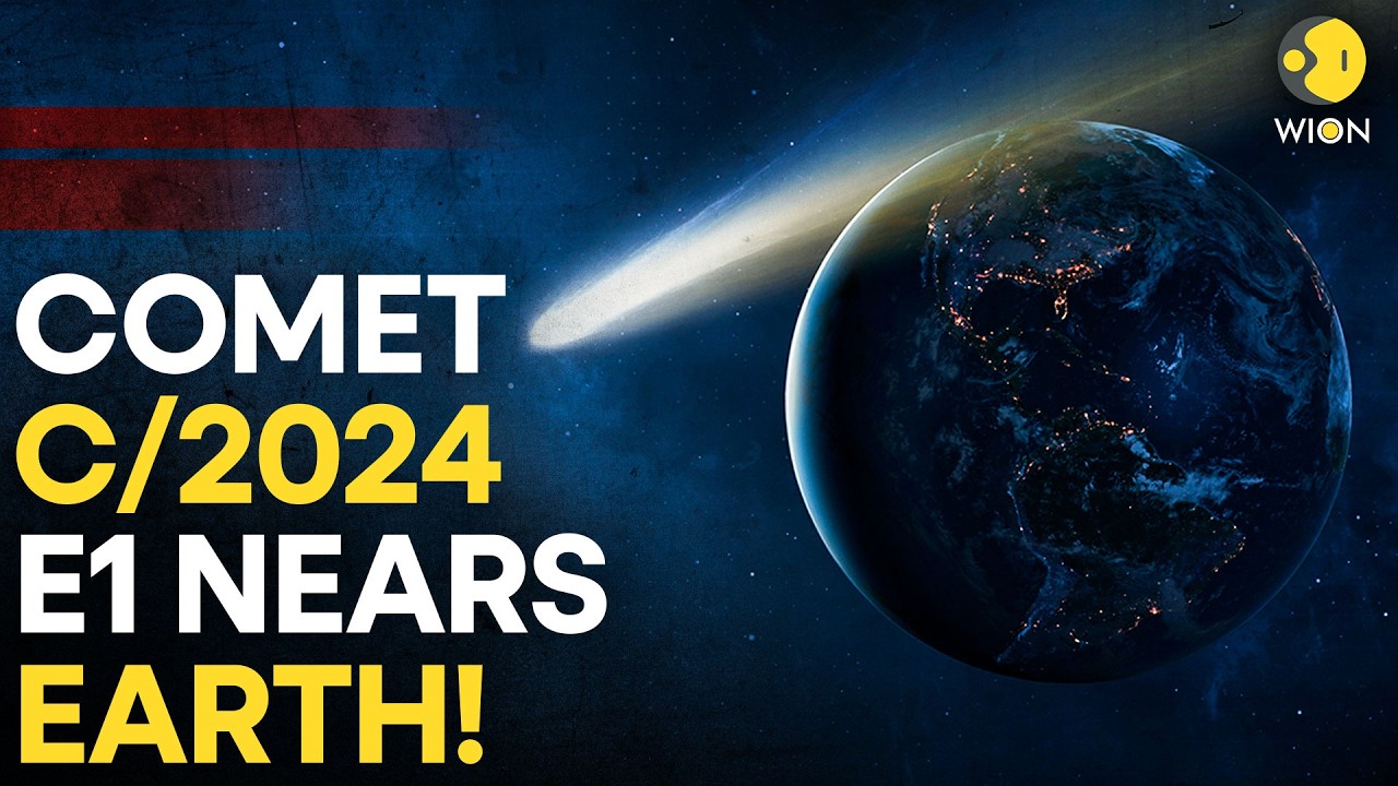 C/2024 E1 Comet: New Comet C/2024 E1 Races Towards Planet Earth | WION Originals