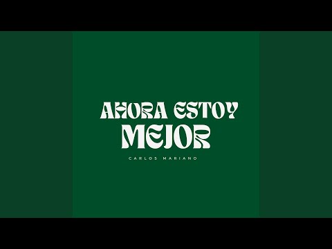 Ahora Estoy Mejor