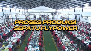 Proses Produksi Sepatu FLYPOWER | Sepatu Badminton FLYPOWER