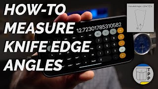 How-To Measure Knife Edge Angles - Repost