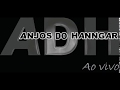 Anjos Do Hanngar Trilha Do Sol Ao Vivo