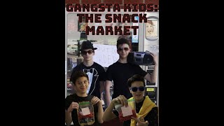 Gangsta Kids: The Snack Market