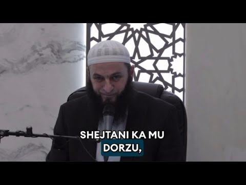 A don me u kënaq në namazin tënd? Dëgjo këtë këshillë mëse të nevojshme! - Hoxhë Sadullah Bajrami